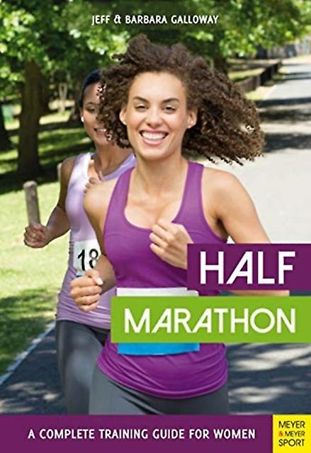 Half Marathon A Complete Training Guide For Women 2nd Edition by Barbara Galloway Paperback Book