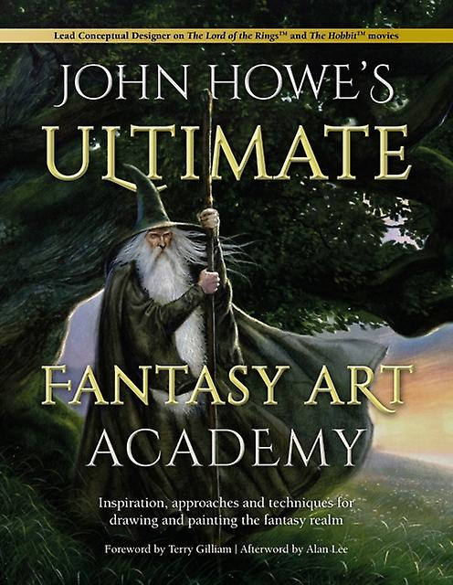 John Howes Ultimate Fantasy Art Academy by Terry Gilliam Paperback