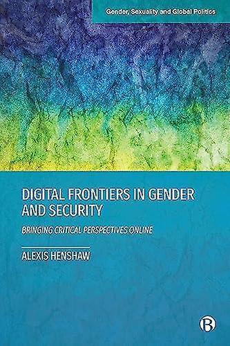 Digital Frontiers In Gender And Security by Alexis Troy University Henshaw Paperback Book