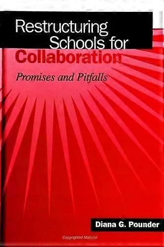 Restructuring Schools For Collaboration Paperback