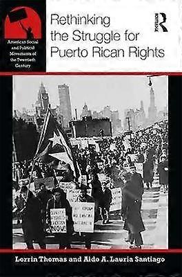 Rethinking the Struggle for Puerto Rican Rights