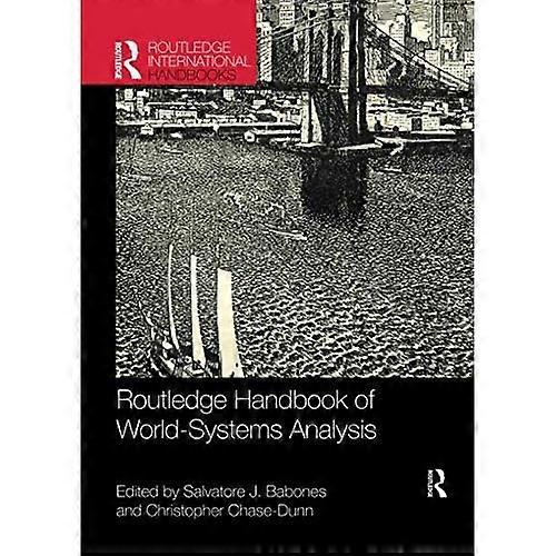 Routledge Handbook of World-Systems Analysis