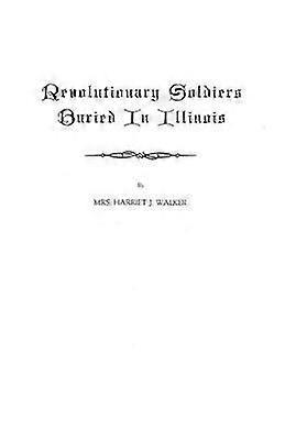 Revolutionary Soldiers Buried in Illinois