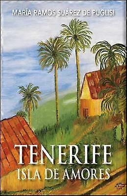 Teneriffa Isla De Amores
