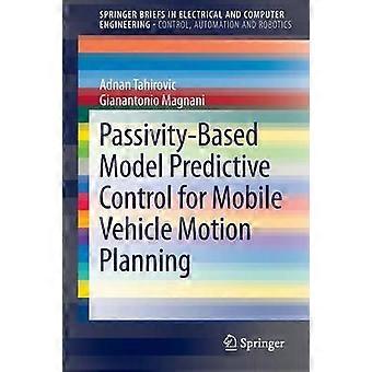 Passivity-Based Model Predictive Control for Mobile Vehicle Motion Planning
