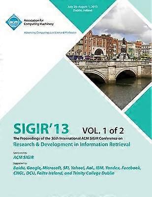 Sigir 13 Materiały z 36. międzynarodowej konferencji ACM Sigir poświęconej badaniom i rozwojowi w zakresie wyszukiwania informacji V1