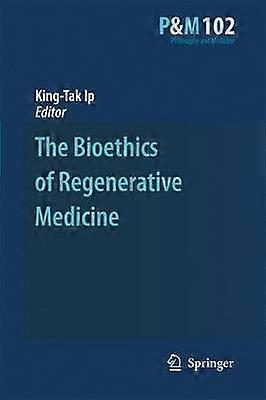 The Bioethics of Regenerative Medicine