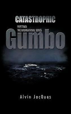 Catastrophic Gumbo