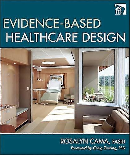 Evidence Based Healthcare Design