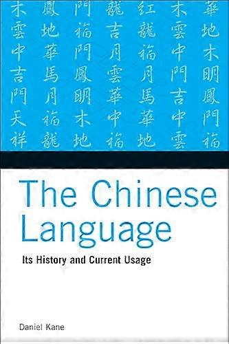 The Chinese Language: Its History and Current Usage