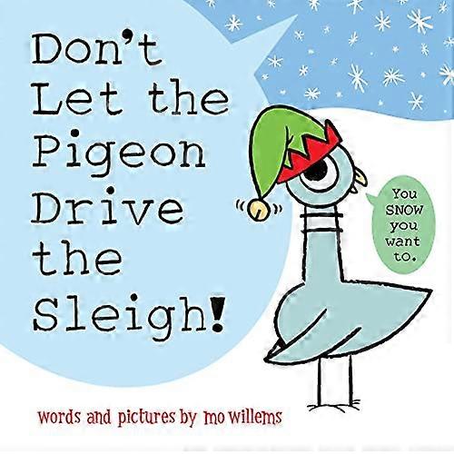 Dont Let the Pigeon Drive the Sleigh!