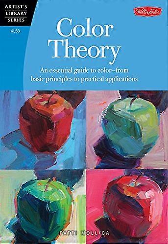 Color Theory (Artists Library): An essential guide to color from basic principles to practical applications