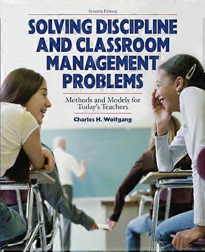 Solving Discipline and Classroom Management Problems