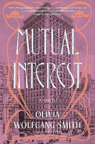 Mutual Interest by Olivia Wolfgang-Smith Hardback Book