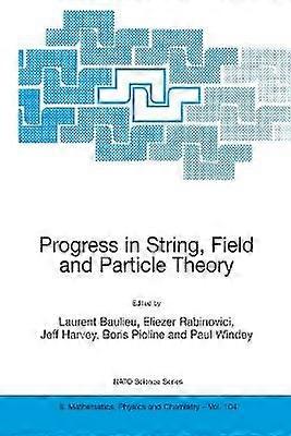 Progress in String Field and Particle Theory