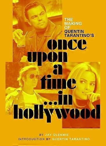 The Making Of Quentin Tarantinos Once Upon A Time In Hollywood by Quentin Tarantino Hardback Book