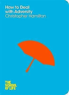 How to Deal with Adversity