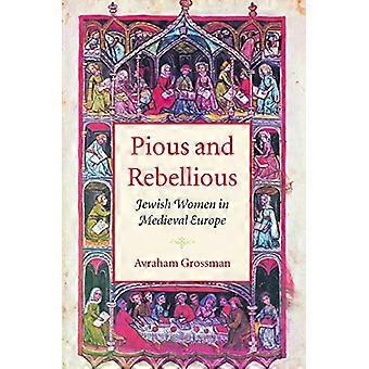 Pious and Rebellious Jewish Women in Medieval Europe