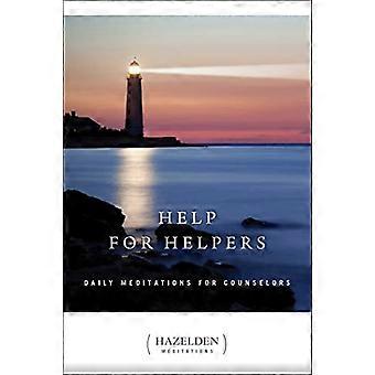 Hilfe für Helfer: tägliche Meditationen für Betreuer (Meditation)