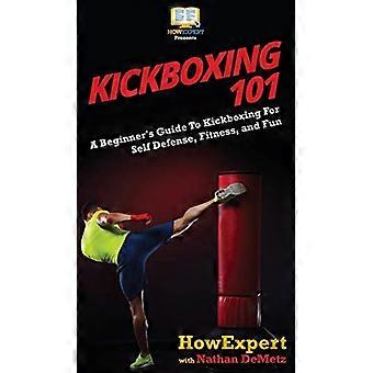 Kickboxing 101: Una guía para principiantes de kickboxing para defensa personal, estado físico y diversión