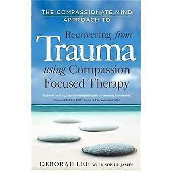 De barmhartige geest aanpak herstellen van Trauma: de editor van de reeks, Paul Gilbert