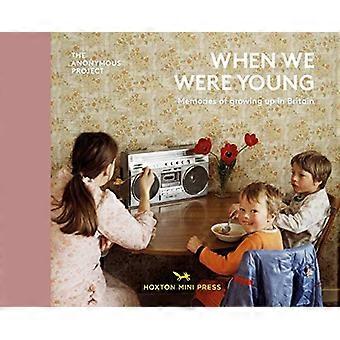 When We Were Young: Memories of Growing Up in Britain