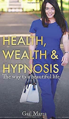 Health, Wealth & Hypnosis