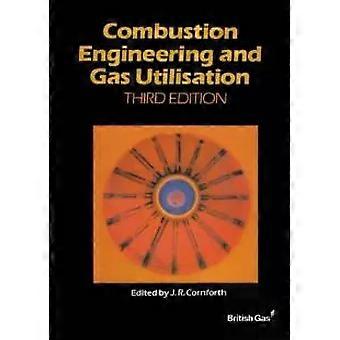 Combustion Engineering And Gas Utilisation - British Gas