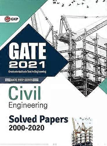 Gate 2021 Civil Engineering - Solved Papers 2000-2020 - GKP