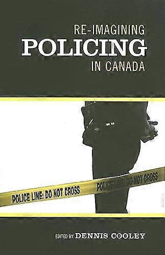 Re imagining Policing in Canada