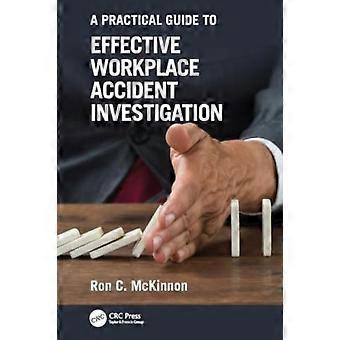 A Practical Guide To Effective Workplace Accident Investigation - Ron C. McKinnon - Paperback - en Book