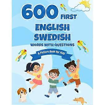 600 first english-swedish words with questions a picture book for kids
