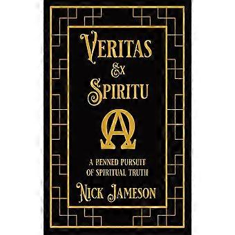 Veritas ex spiritu a penned pursuit of spiritual truth