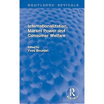 Internationalization Market Power and Consumer Welfare