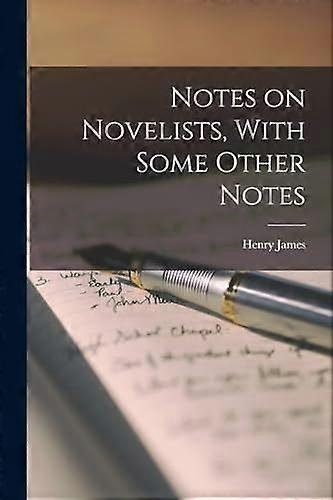 Notes on novelists, with some other notes