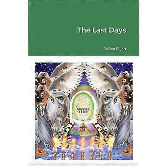 The Last Days - Ja'Son EliJaH - Paperback - en Book