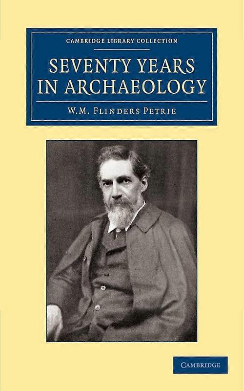 Seventy Years In Archaeology