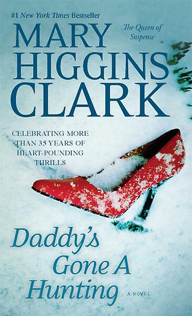 Daddys Gone a Hunting by Mary Higgins Clark