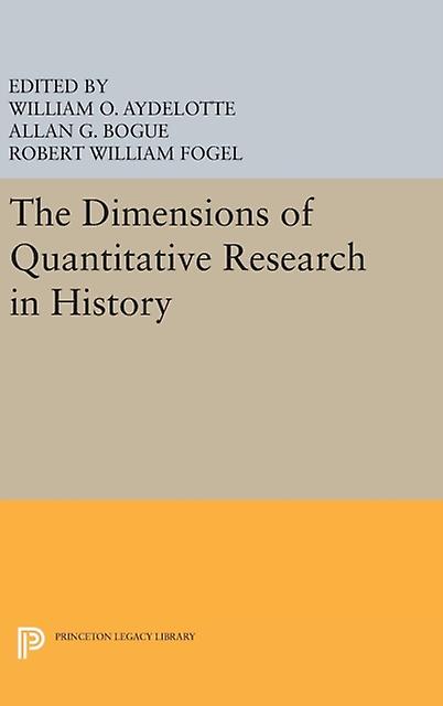 The Dimensions Of Quantitative Research In History by Allan G. Bogue Paperback Book