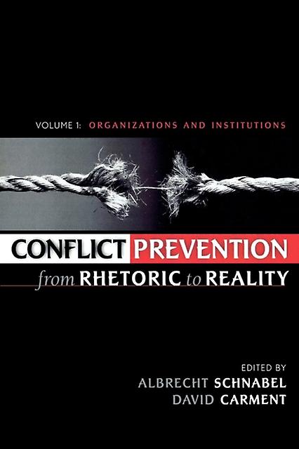 Conflict Prevention From Rhetoric To Reality