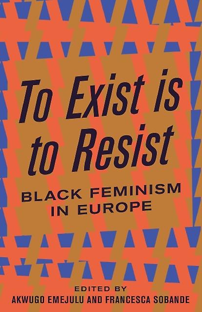 To Exist Is To Resist Paperback Book