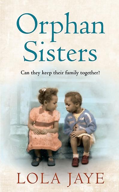Orphan Sisters by Lola Jaye Hardback Book