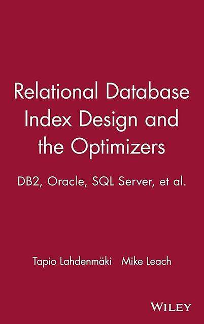 Relational Database Index Design And The Optimizers by Lahdenmaki Hardback Book