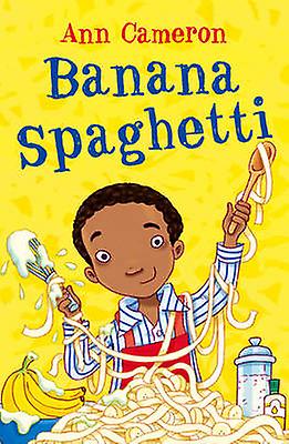 Banana Spaghetti by Ann Cameron Paperback Book