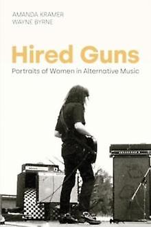 Hired Guns by Amanda Kramer Hardback Book