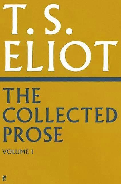 Den samlede prosa af T.S. Eliot bind 1 - T.S. Eliot