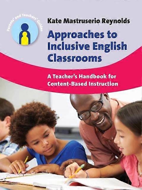 Approaches To Inclusive English Classrooms by Kate Mastruserio Reynolds Paperback Book