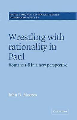 Wrestling with Rationality in Paul