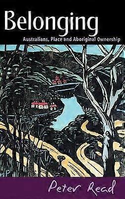 Belonging Australians Place and Aboriginal Ownership