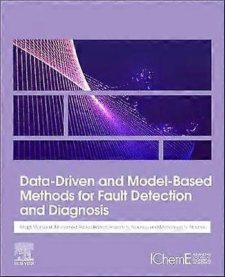 Data-Driven and Model-Based Methods for Fault Detection and Diagnosis